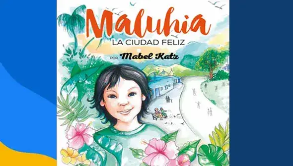 Maluhia la ciudad feliz